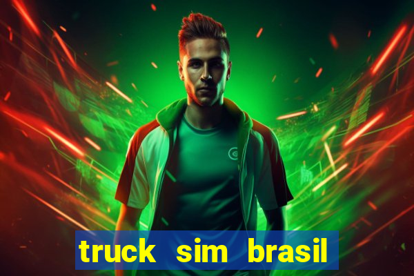 truck sim brasil dinheiro infinito