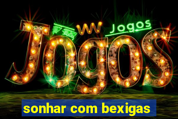 sonhar com bexigas