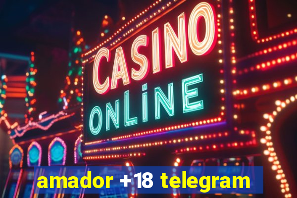 amador +18 telegram