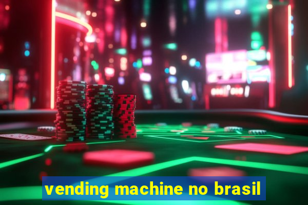 vending machine no brasil