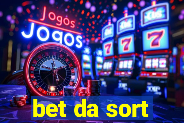bet da sort