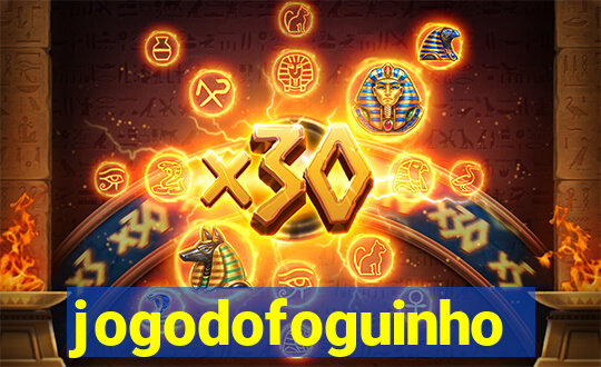 jogodofoguinho