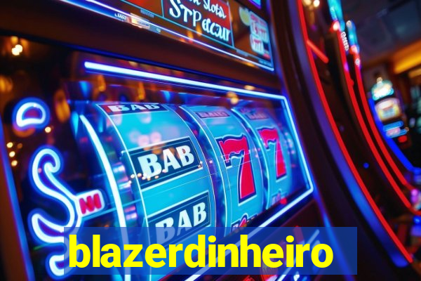 blazerdinheiro