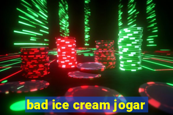 bad ice cream jogar