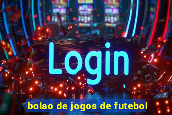 bolao de jogos de futebol