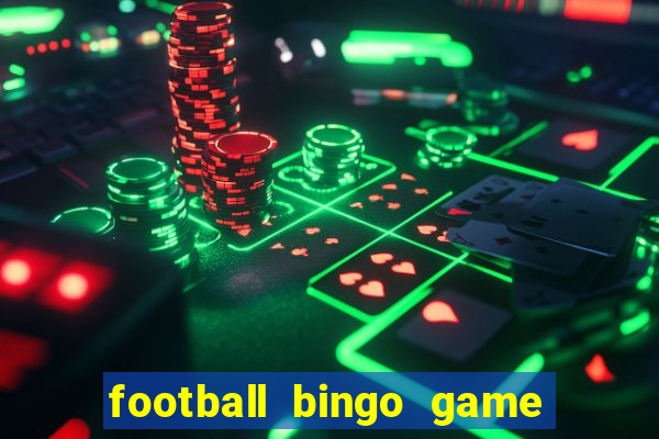 football bingo game - play now