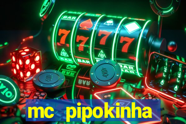 mc pipokinha transando telegram