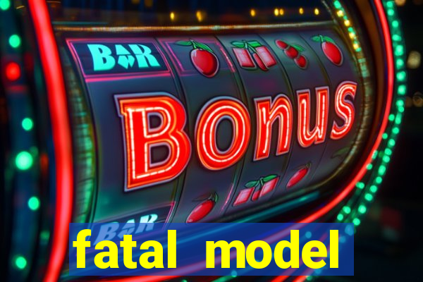 fatal model barreiras bahia