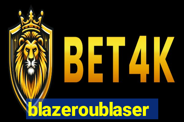 blazeroublaser
