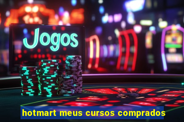 hotmart meus cursos comprados