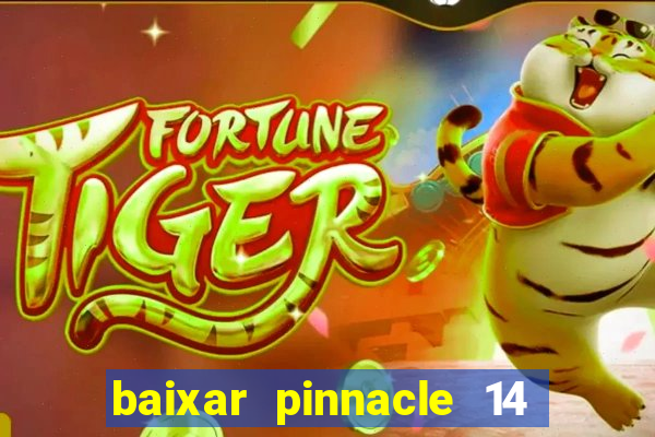 baixar pinnacle 14 via torrent