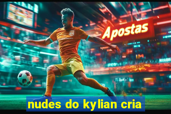 nudes do kylian cria