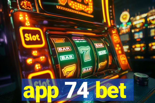 app 74 bet