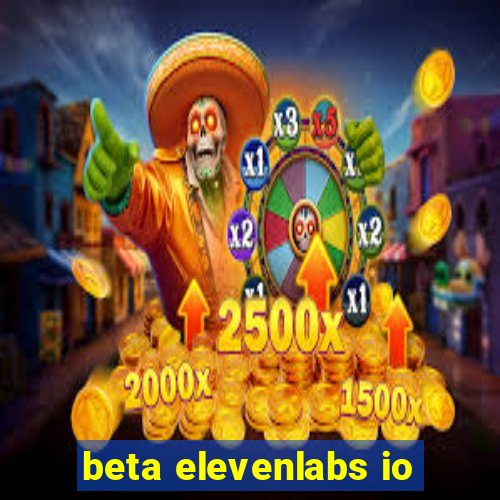 beta elevenlabs io