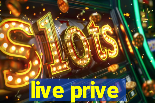 live prive