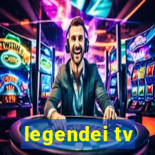 legendei tv