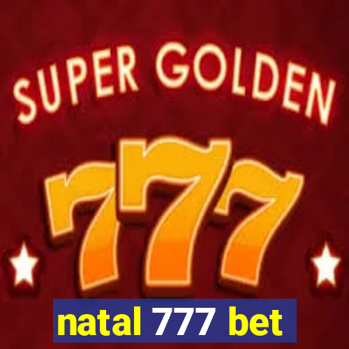 natal 777 bet
