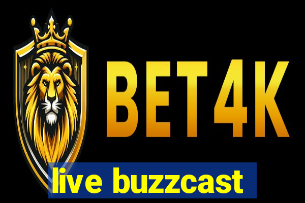 live buzzcast