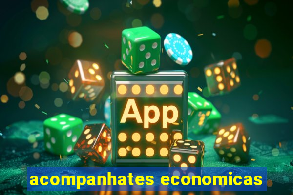 acompanhates economicas