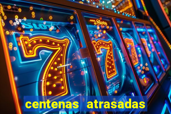 centenas atrasadas na federal