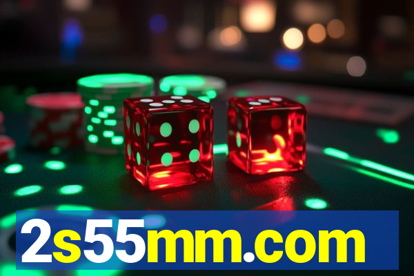 2s55mm.com