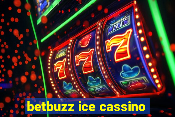 betbuzz ice cassino