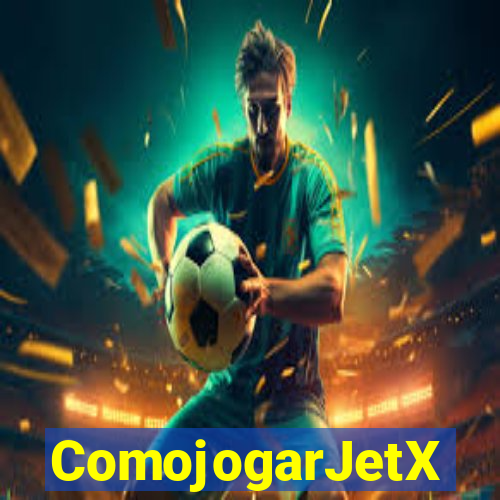 ComojogarJetX