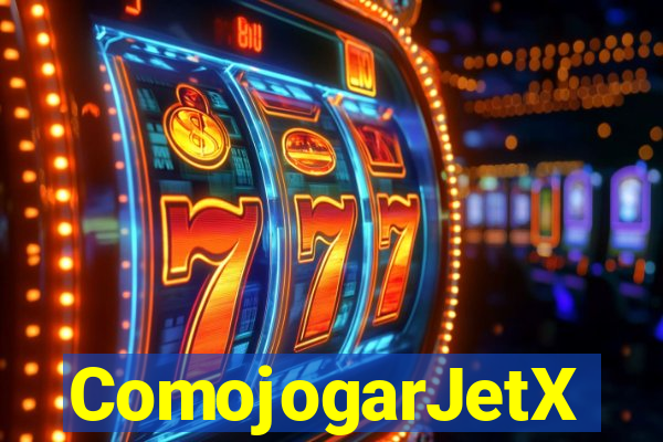 ComojogarJetX
