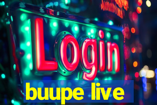 buupe live