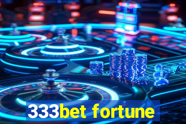 333bet fortune
