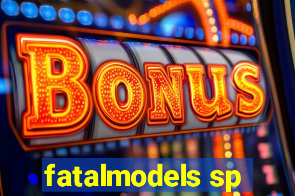 fatalmodels sp