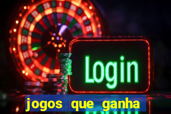 jogos que ganha dinheiro ao se cadastrar