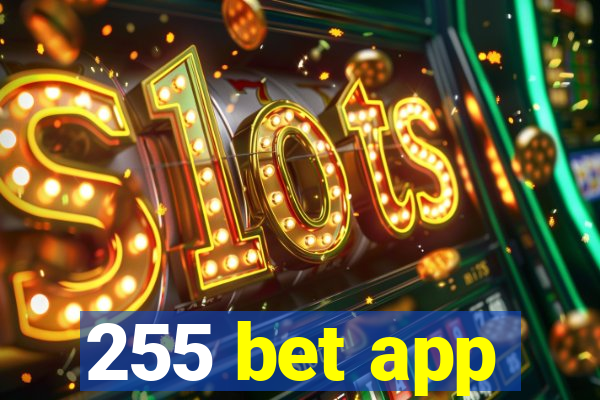 255 bet app