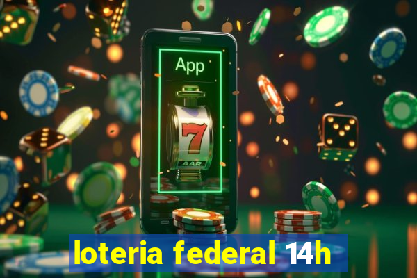 loteria federal 14h
