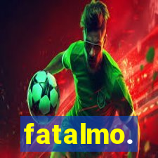 fatalmo.