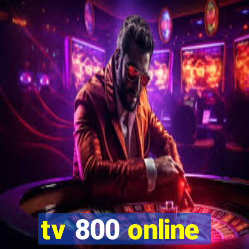tv 800 online
