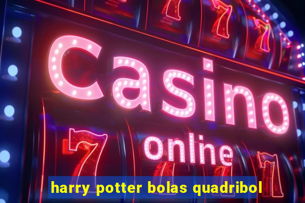 harry potter bolas quadribol