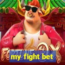 my fight bet