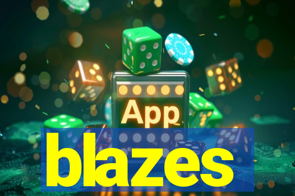 blazes
