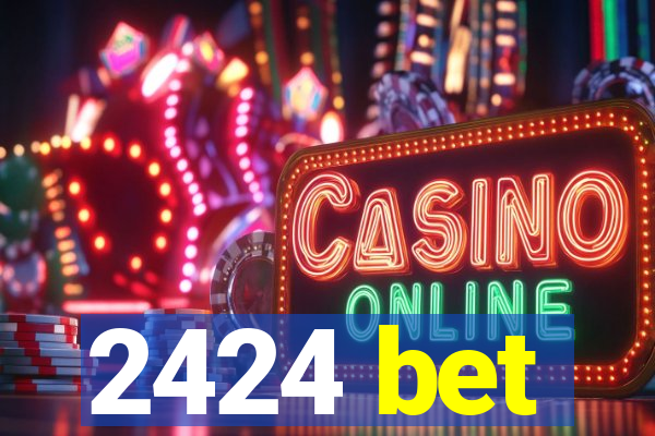 2424 bet