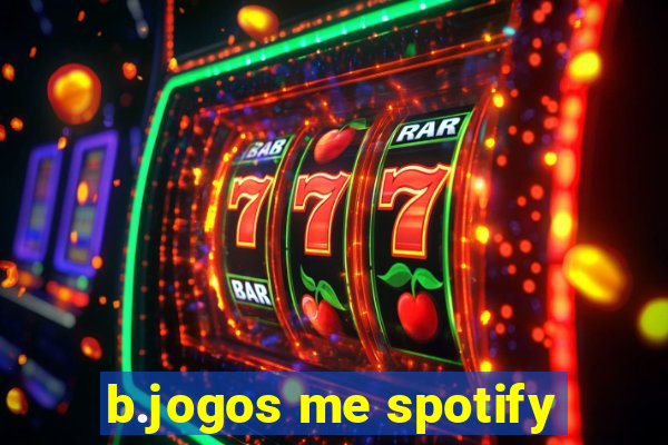 b.jogos me spotify