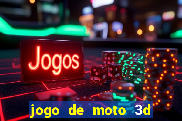 jogo de moto 3d de grau