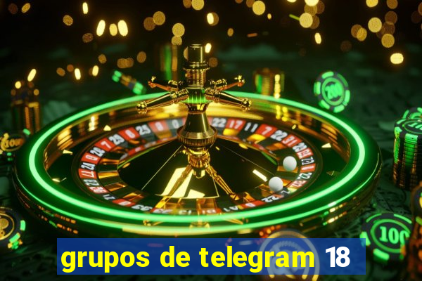 grupos de telegram 18