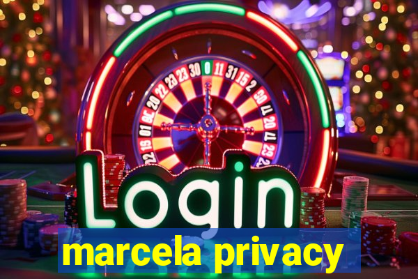 marcela privacy