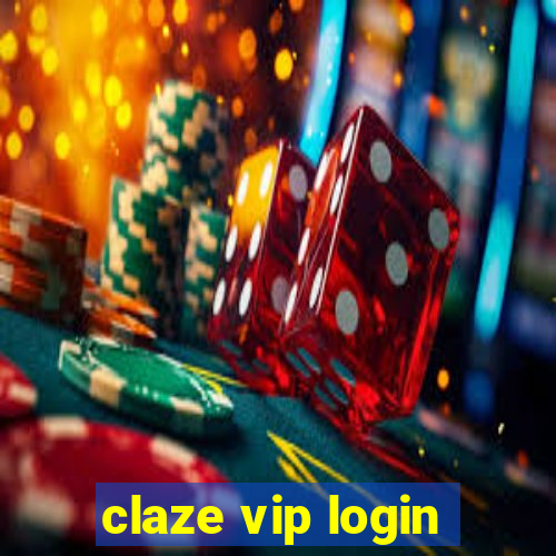 claze vip login