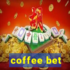 coffee bet