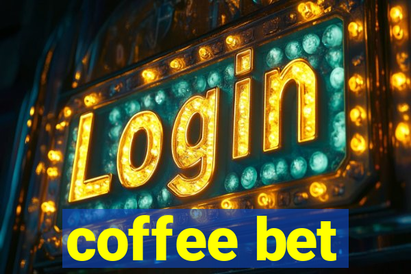 coffee bet