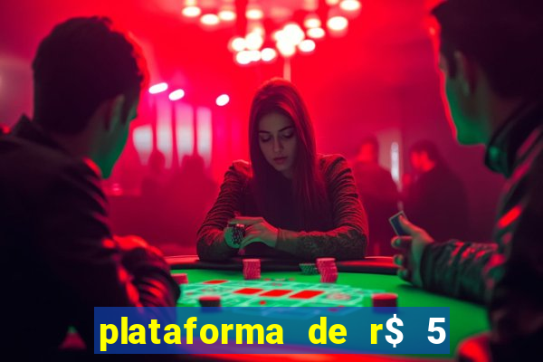 plataforma de r$ 5 para jogar