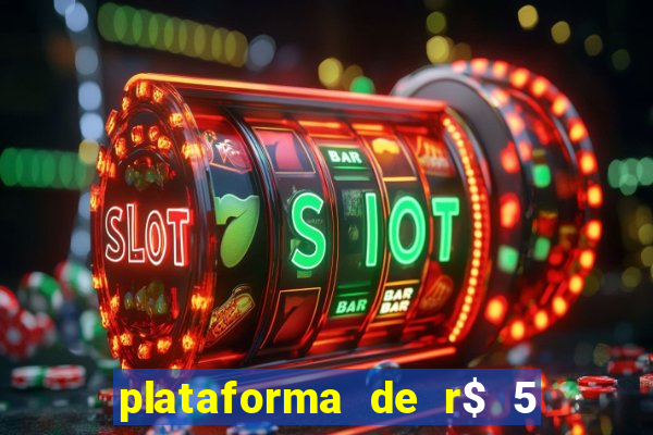 plataforma de r$ 5 para jogar