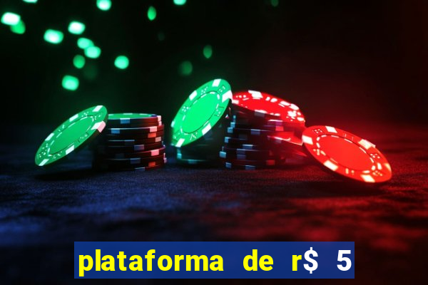plataforma de r$ 5 para jogar